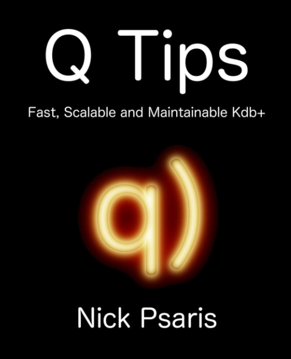Q Tips: Fast, Scalable and Maintainable Kdb+ - Image 1 - BookBajar