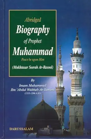 Buy Abridged Biography Of Prophet Muhammad(Peace be upon Him) (English, Hardcover, At-Tamimi Muhammad Ibn Abdul Wahhab Imam) Online at Best Price - BookBajar