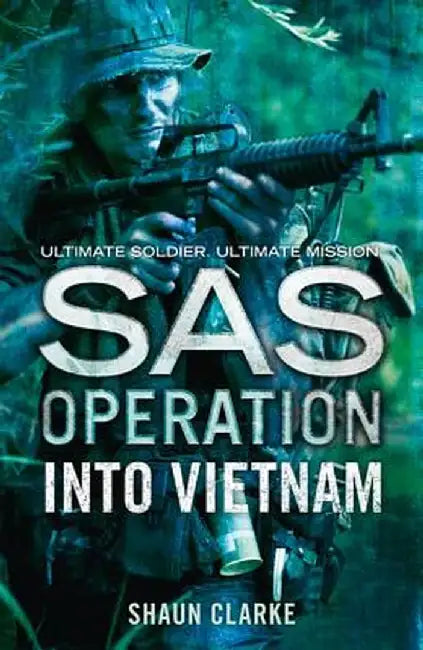 Buy Into Vietnam (SAS Operation) (English, Shaun Clarke) Online at Best Price - BookBajar