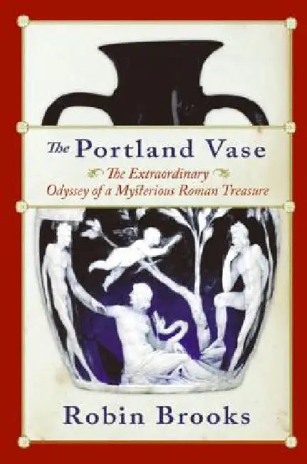 Buy The Portland Vase (English, Robin Brooks) Online at Best Price - BookBajar