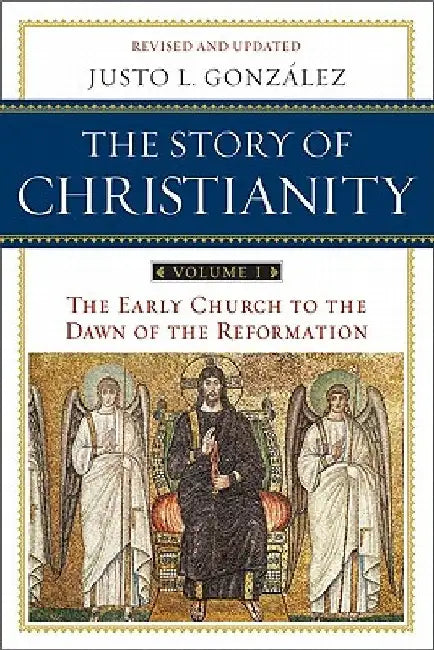 Buy The Story of Christianity, Volume I (English, Justo L. Gonzalez) Online at Best Price - BookBajar