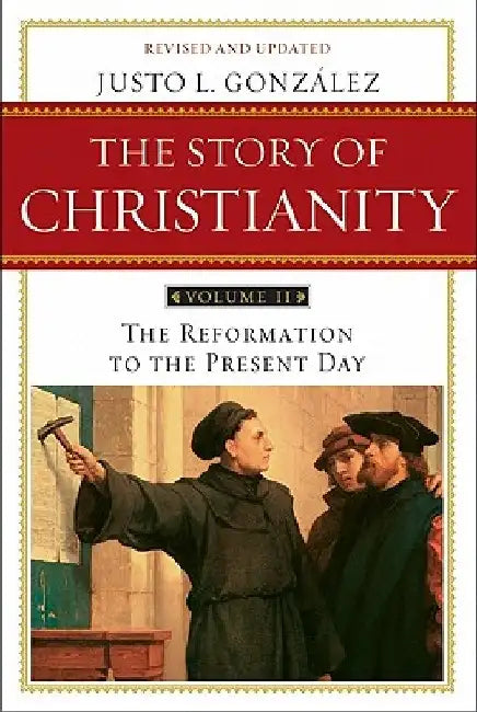 The Story of Christianity, Volume 2 (English, Justo L. Gonzalez) - Image 1 - BookBajar