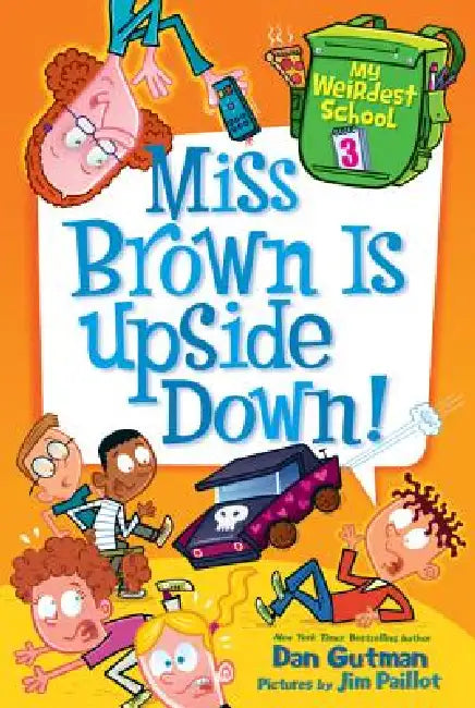 Buy Miss Brown Is Upside Down! (English, Dan Gutman | Jim Paillot) Online at Best Price - BookBajar