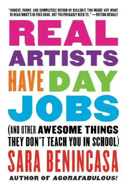 Buy Real Artists Have Day Jobs (English, Sara Benincasa) Online at Best Price - BookBajar