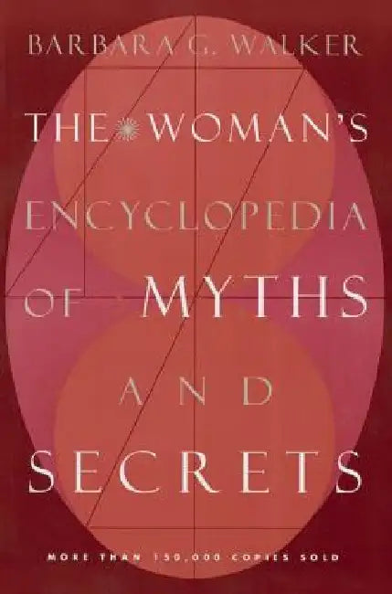 Buy The Woman's Encyclopedia of Myths and Secrets (English, Barbara G. Walker) Online at Best Price - BookBajar