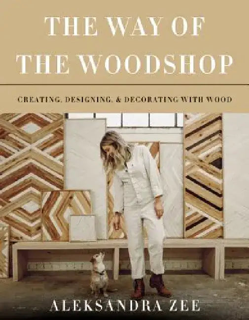 Buy The Way of the Woodshop (English, Aleksandra Zee) Online at Best Price - BookBajar