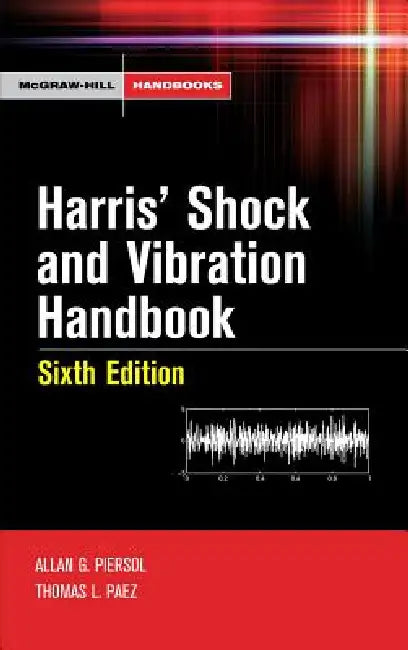 Buy Harris' Shock and Vibration Handbook (English, Allan G. Piersol | Thomas L. Paez) Online at Best Price - BookBajar