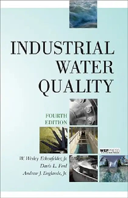 Buy Industrial Water Quality (English, W. Wesley Eckenfelder | Andrew Englande) Online at Best Price - BookBajar