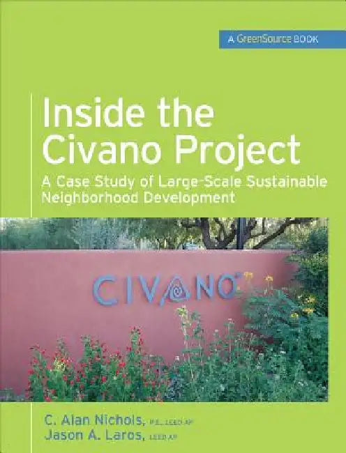 Buy Inside the Civano Project (Greensource Books) (English, Al Nichols | Jason Laros) Online at Best Price - BookBajar
