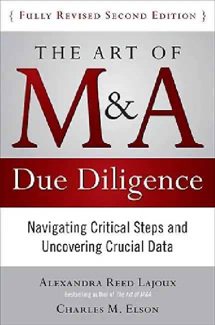 Buy The Art of M&A Due Diligence, Second Edition (English, Alexandra Lajoux | Charles M. Elson) Online at Best Price - BookBajar