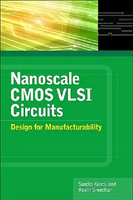 Buy Nanoscale CMOS VLSI Circuits (English, Sandip Kundu | Aswin Sreedhar) Online at Best Price - BookBajar