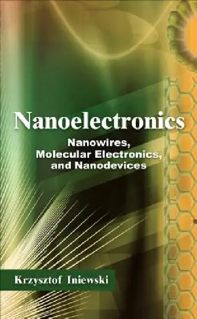 Buy Nanoelectronics (English, Krzysztof Iniewski) Online at Best Price - BookBajar