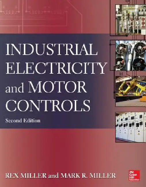 Buy Industrial Electricity and Motor Controls (English, Rex Miller | Mark R. Miller) Online at Best Price - BookBajar