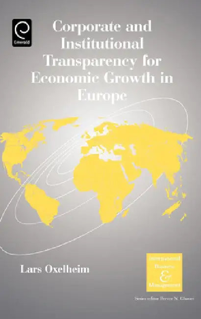 Buy Corporate and Institutional Transparency for Economic Growth in Europe (English, Lars Oxelheim) Online at Best Price - BookBajar
