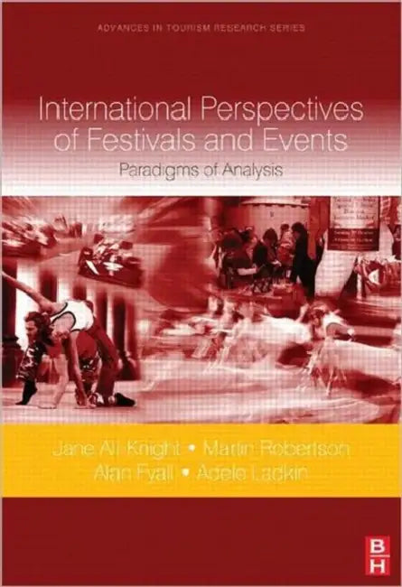 Buy International Perspectives of Festivals and Events (English, Ali-Knight Jane) Online at Best Price - BookBajar
