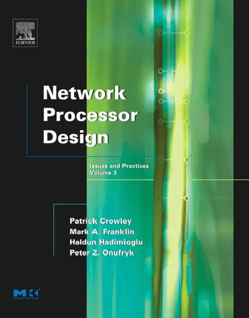 Buy Network Processor Design (English, Mark A. Franklin | Patrick Crowley | Haldun Hadimioglu) Online at Best Price - BookBajar