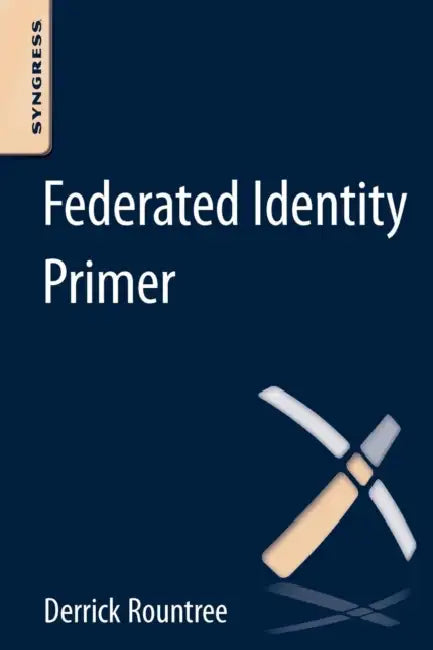 Buy Federated Identity Primer (English, Derrick Rountree) Online at Best Price - BookBajar