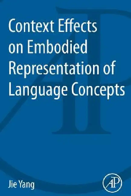 Buy Context Effects on Embodied Representation of Language Concepts (English, Jie Yang) Online at Best Price - BookBajar