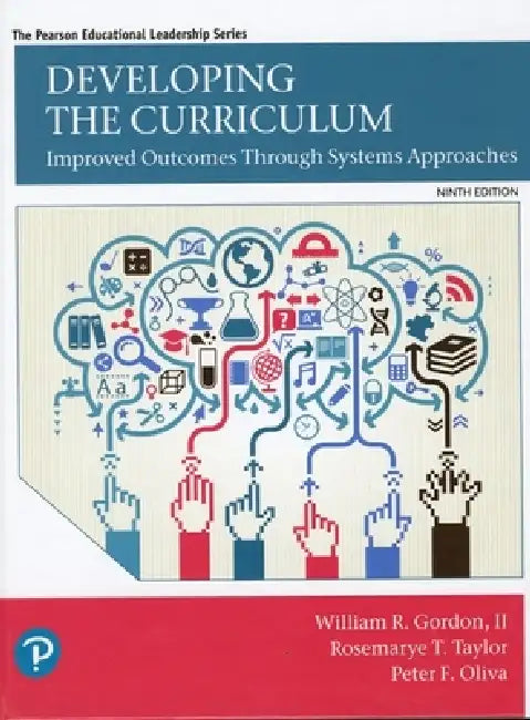 Buy Developing the Curriculum (English, II Gordon William | Peter Oliva | Rosemarye Taylor) Online at Best Price - BookBajar