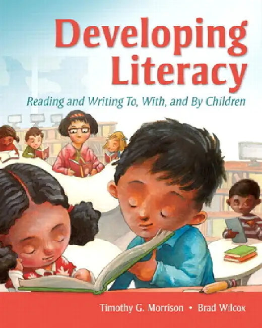 Buy Developing Literacy (English, Timothy Morrison | Brad Wilcox) Online at Best Price - BookBajar