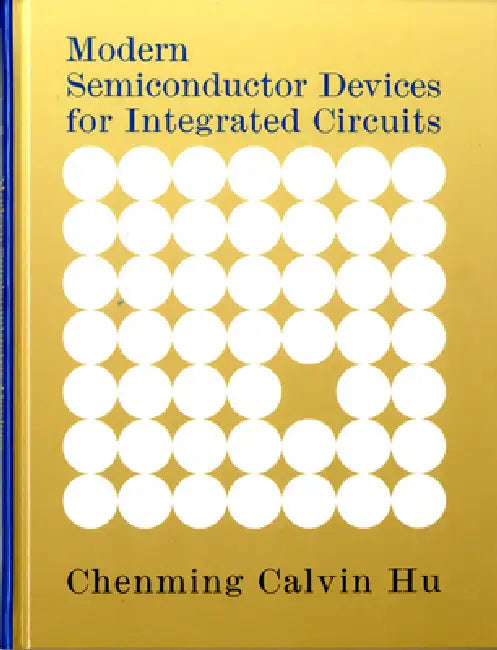 Modern Semiconductor Devices for Integrated Circuits (English, Chenming Hu) - Image 1 - BookBajar