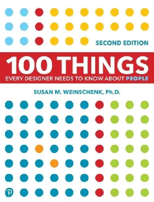 Buy 100 Things Every Designer Needs to Know about People (English, Susan Weinschenk) Online at Best Price - BookBajar