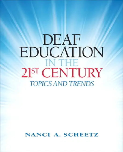 Buy Deaf Education in the 21st Century (English, Nanci Scheetz) Online at Best Price - BookBajar