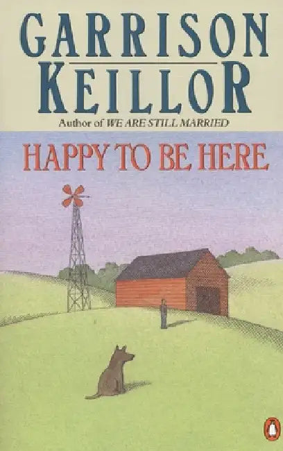 Buy Happy to Be Here (English, Garrison Keillor) Online at Best Price - BookBajar