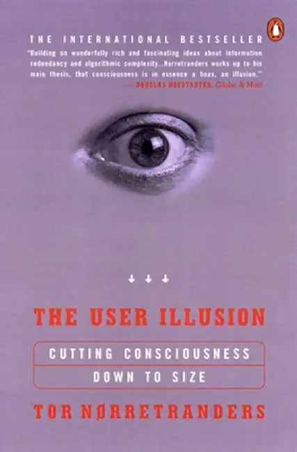 Buy The User Illusion (English, Tor Norretranders) Online at Best Price - BookBajar