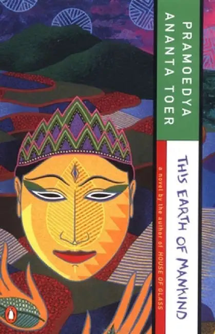 Buy This Earth of Mankind (English, Pramoedya Ananta Toer) Online at Best Price - BookBajar
