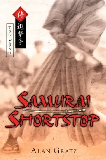 Buy Samurai Shortstop (English, Alan M. Gratz) Online at Best Price - BookBajar