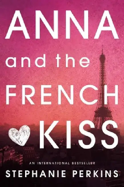 Buy Anna and the French Kiss (English, Stephanie Perkins) Online at Best Price - BookBajar