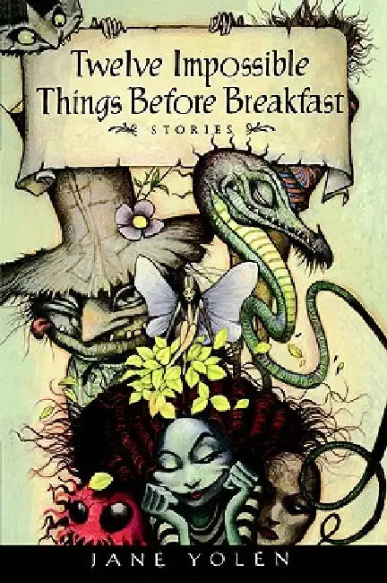 Buy Twelve Impossible Things Before Breakfast (English, Jane Yolen) Online at Best Price - BookBajar