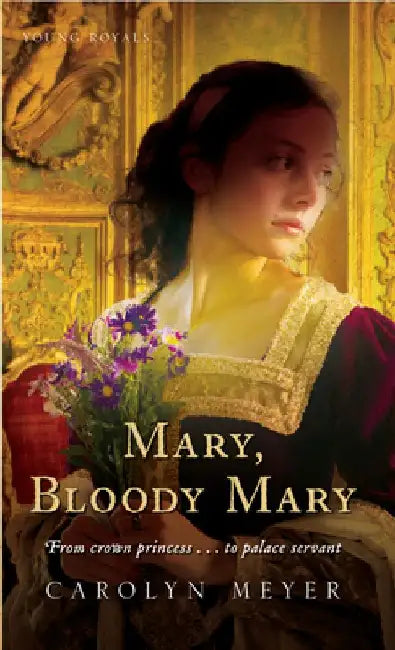 Buy Mary, Bloody Mary (English, Carolyn Meyer) Online at Best Price - BookBajar