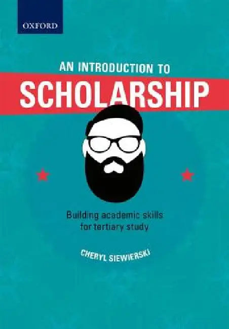 Buy An Introduction to Scholarship, Building Academic Skills for Tertiary Study (English, Cheryl Siewierski) Online at Best Price - BookBajar