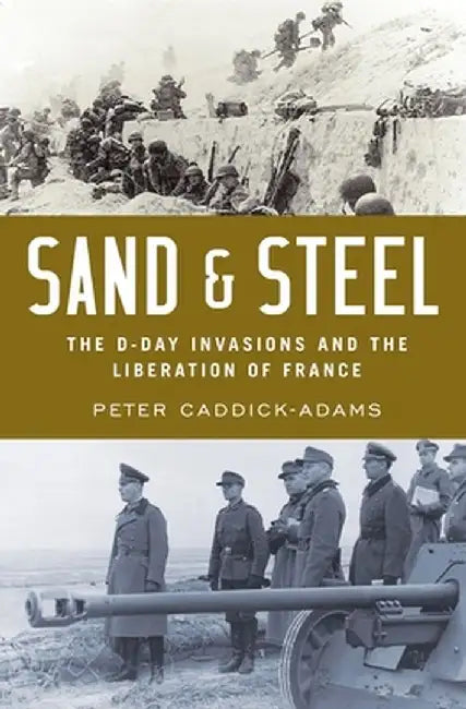 Buy Sand and Steel (English, Peter Caddick-Adams) Online at Best Price - BookBajar