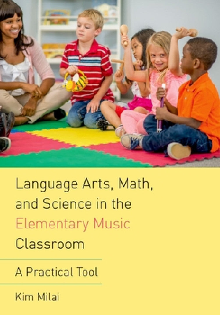 Language Arts, Math, and Science in the Elementary Music Classroom (English, Kim Milai) - Image 1 - BookBajar