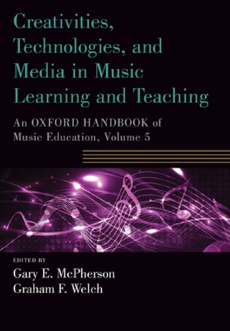Buy Creativities, Technologies, and Media in Music Learning and Teaching (English, Gary E. McPherson | Graham F. Welch) Online at Best Price - BookBajar