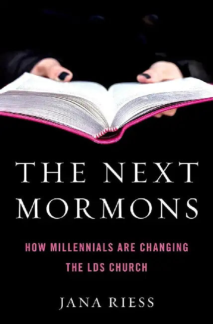 Buy The Next Mormons How Millennials Are Changing the LDS Church (Hardback) (English, Riess Jana) Online at Best Price - BookBajar