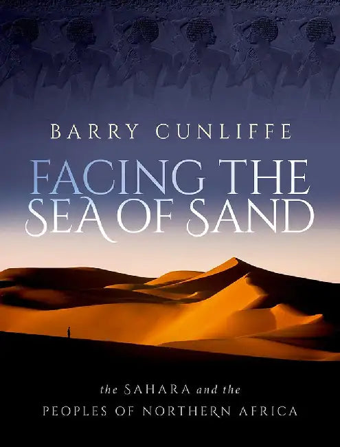 Buy Facing the Sea of Sand (English, Barry Cunliffe) Online at Best Price - BookBajar