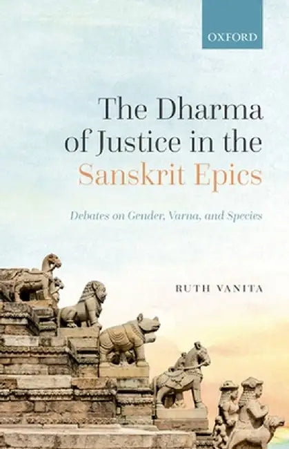 Buy The Dharma of Justice in the Sanskrit Epics (English, Ruth Vanita) Online at Best Price - BookBajar