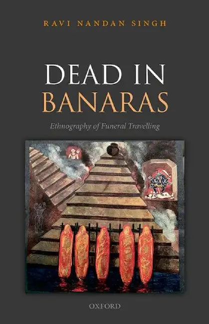 Buy Dead in Banaras (English, Ravi Nandan Singh) Online at Best Price - BookBajar