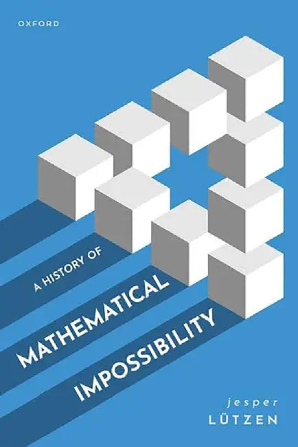 Buy A History of Mathematical Impossibility (English, Jesper Lutzen) Online at Best Price - BookBajar