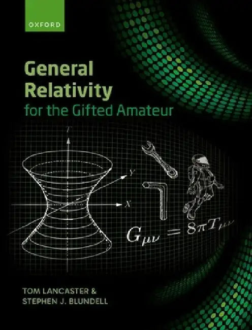 Buy General Relativity for the Gifted Amateur (English, Tom Lancaster) Online at Best Price - BookBajar