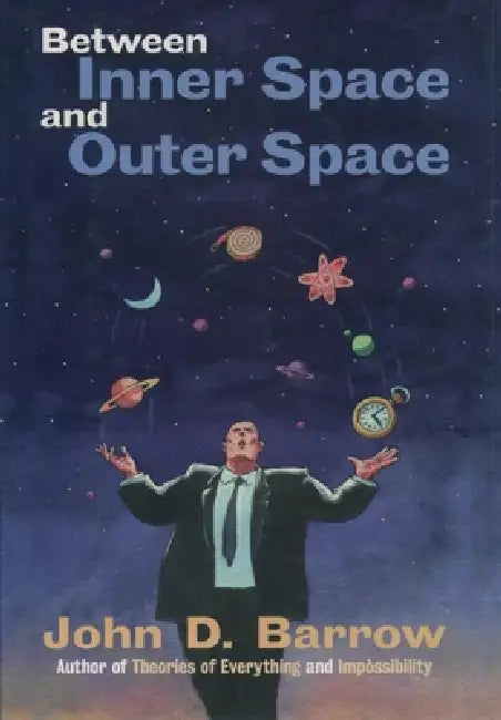 Buy Between Inner Space and Outer Space (English, John D. Barrow) Online at Best Price - BookBajar