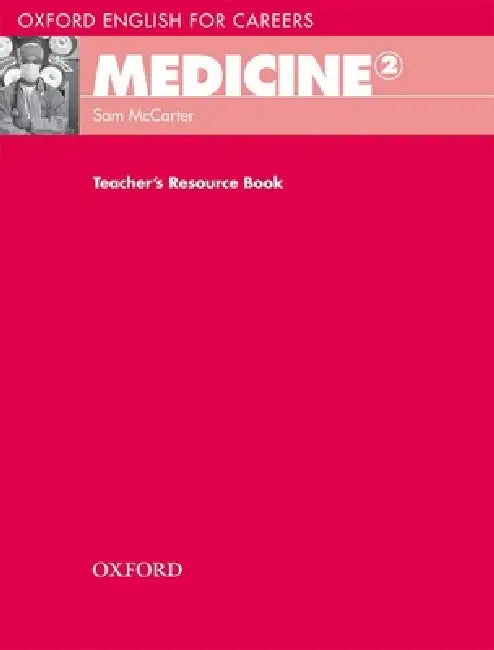 Oxford English for Careers Medicine 2 Teachers Resource Book (English, McCarter) - Image 1 - BookBajar