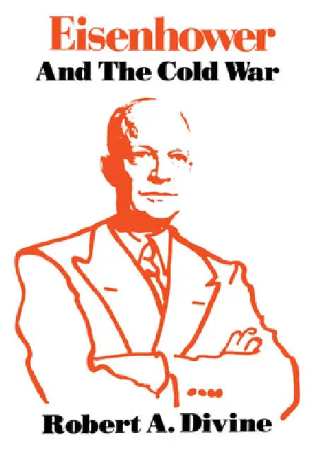 Buy Eisenhower and the Cold War (English, Robert a. Divine) Online at Best Price - BookBajar