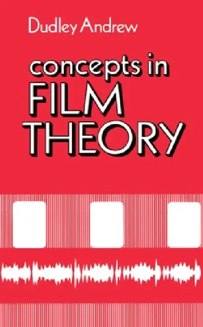 Buy Concepts in Film Theory (English, James Dudley Andrew | Dudley Andrew | J. Dudley Andrew) Online at Best Price - BookBajar