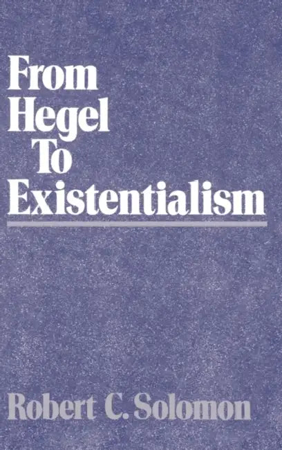 Buy From Hegel to Existentialism (English, Robert C. Solomon) Online at Best Price - BookBajar