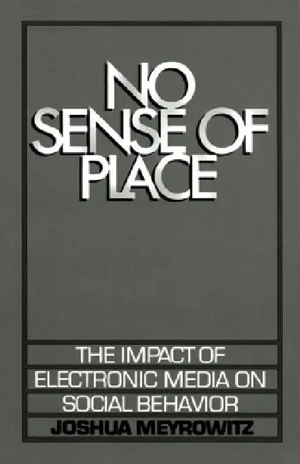 Buy No Sense of Place (English, Joshua Meyrowitz) Online at Best Price - BookBajar